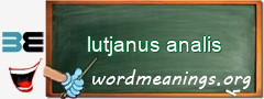 WordMeaning blackboard for lutjanus analis